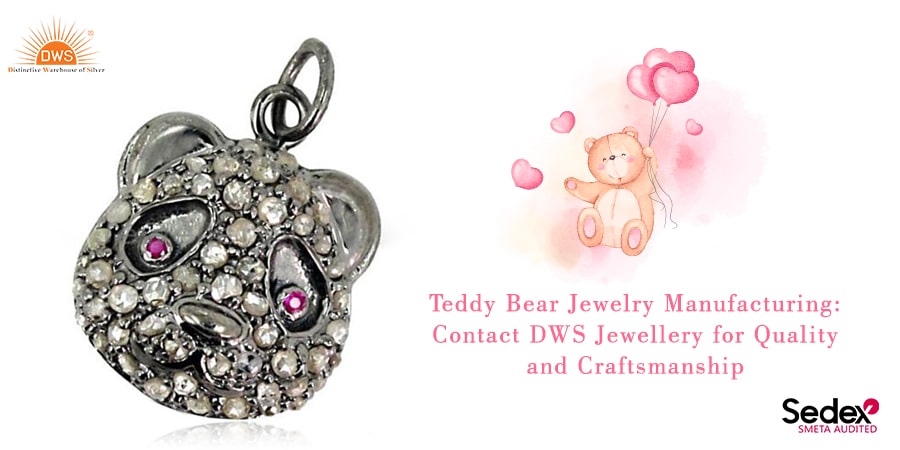 Teddy Bear Jewelry Manufacturing: Contact DWS Jewellery for Quality and Craftsmanship